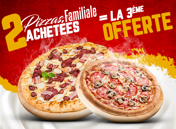 2 PIZZAS FAMILIALE ACHETEES = LA 3EME OFFERTE